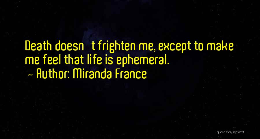 Ephemeral Quotes By Miranda France