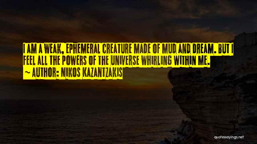 Ephemeral Quotes By Nikos Kazantzakis