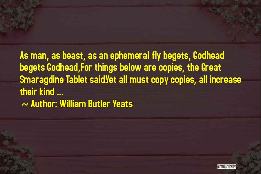 Ephemeral Quotes By William Butler Yeats