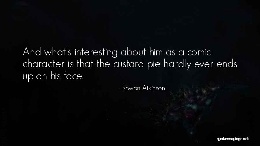 Ephemerality Pronunciation Quotes By Rowan Atkinson Ephemerality Pronunciation Quotes By Rowan Atkinson