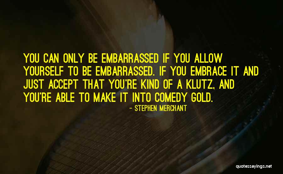 Ephemere Hazebrouck Quotes By Stephen Merchant Ephemere Hazebrouck Quotes By Stephen Merchant