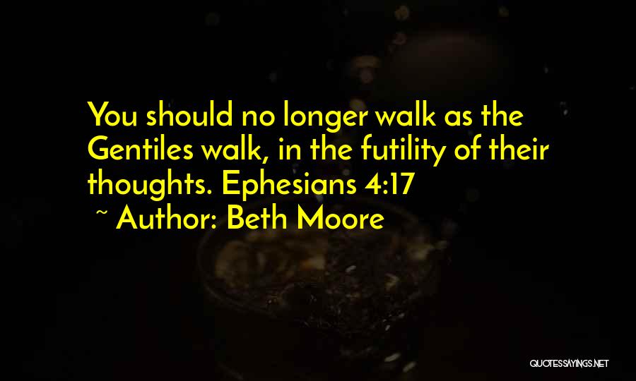 Ephesians 1 Quotes By Beth Moore