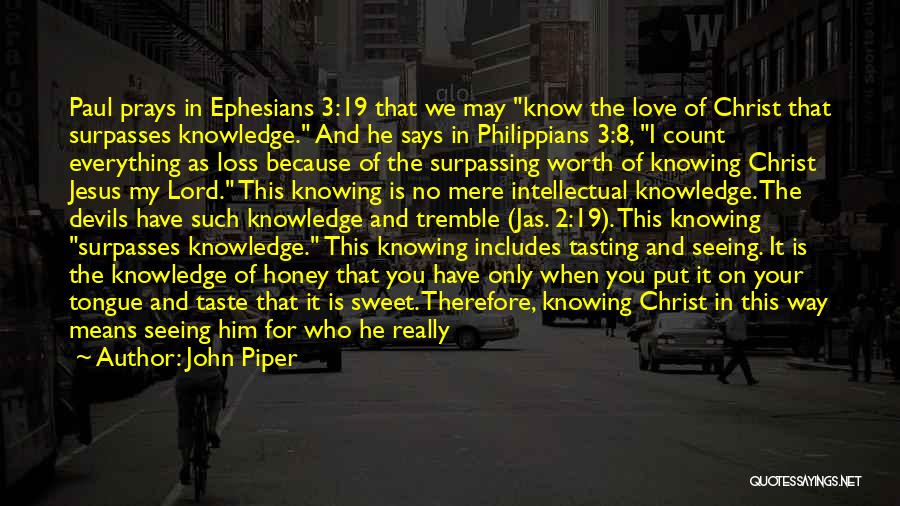 Ephesians 1 Quotes By John Piper