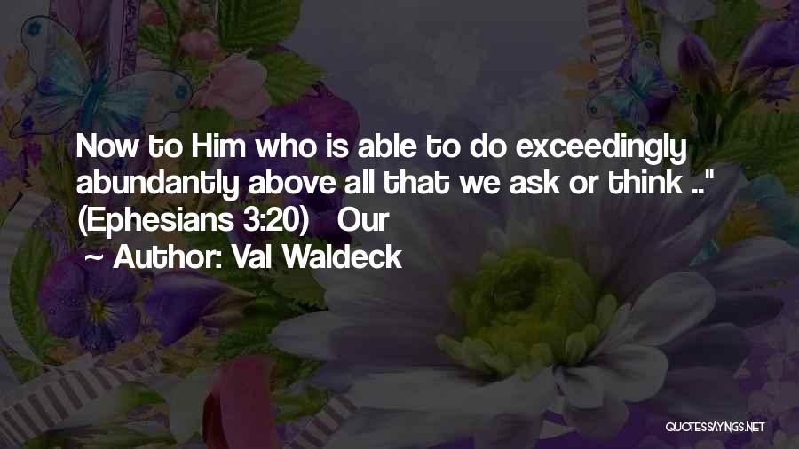 Ephesians 1 Quotes By Val Waldeck