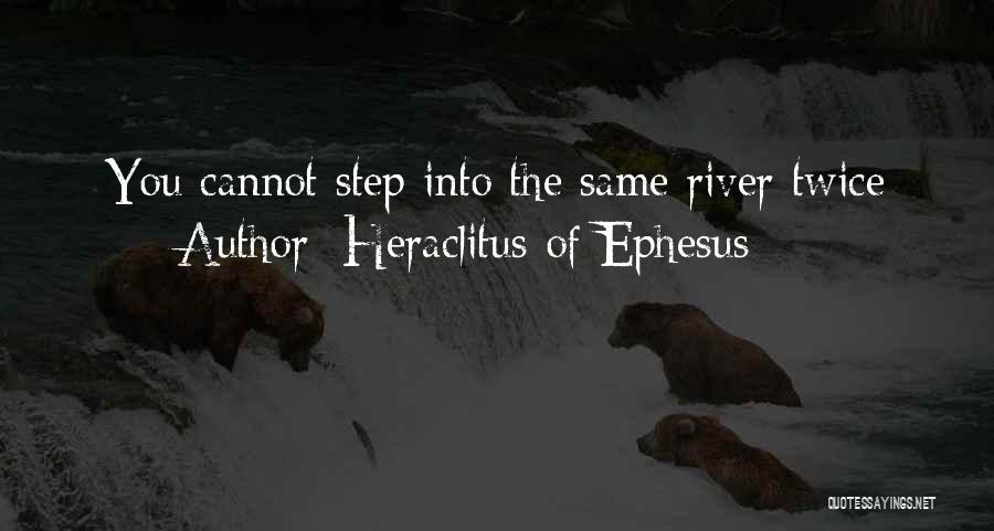 Ephesus Quotes By Heraclitus Of Ephesus