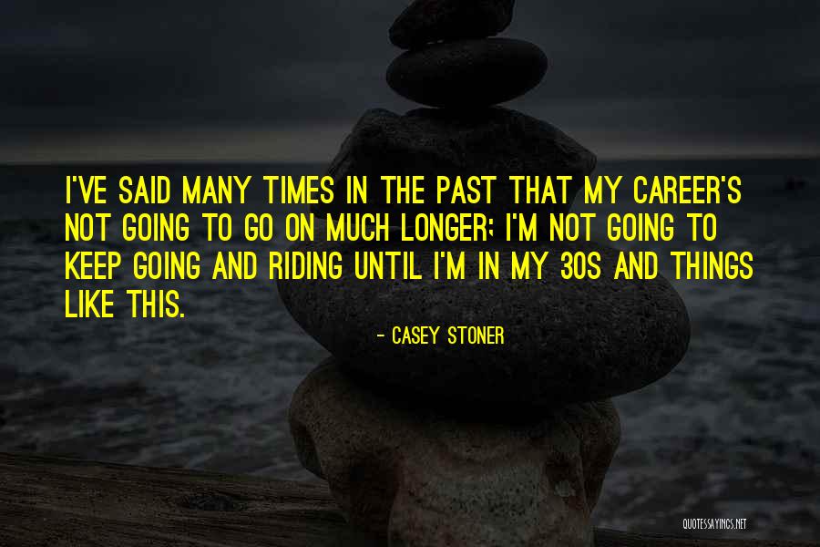 Ephod Stones Quotes By Casey Stoner Ephod Stones Quotes By Casey Stoner