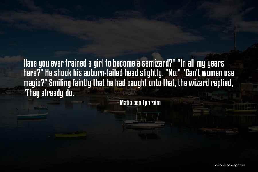 Ephraim Quotes By Matia Ben Ephraim Ephraim Quotes By Matia Ben Ephraim