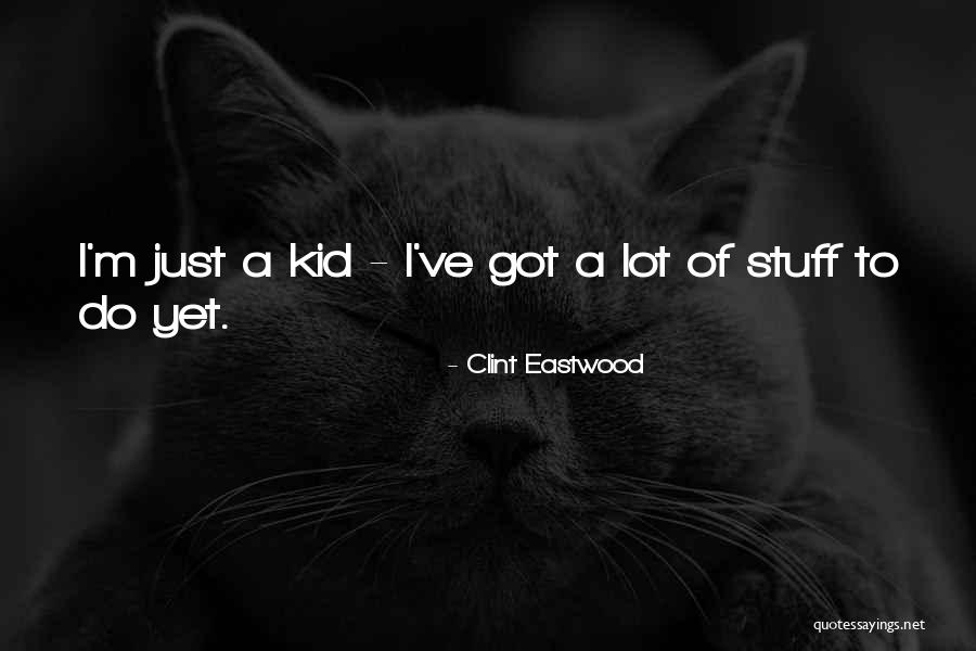 Ephraims Inheritance Quotes By Clint Eastwood Ephraims Inheritance Quotes By Clint Eastwood