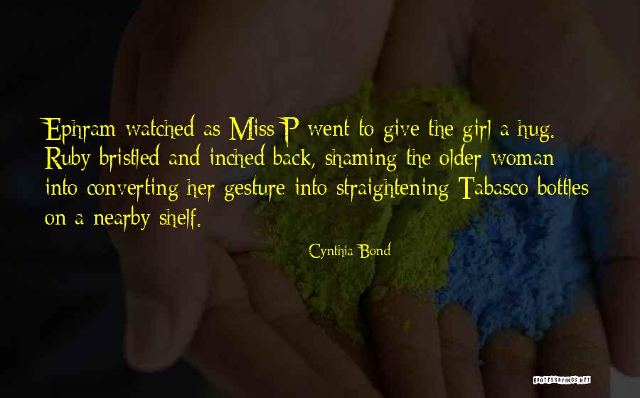 Ephram Quotes By Cynthia Bond Ephram Quotes By Cynthia Bond
