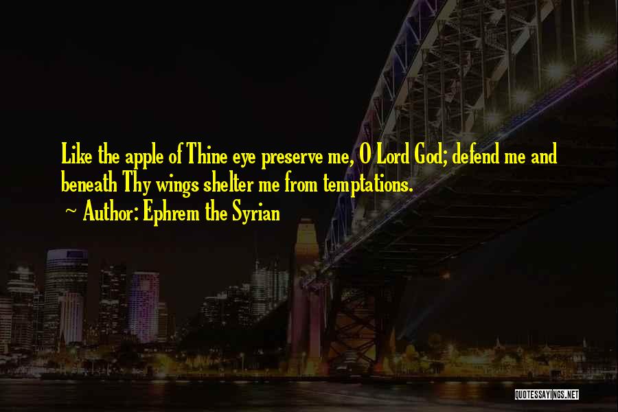 Ephrem The Syrian Quotes 1083120