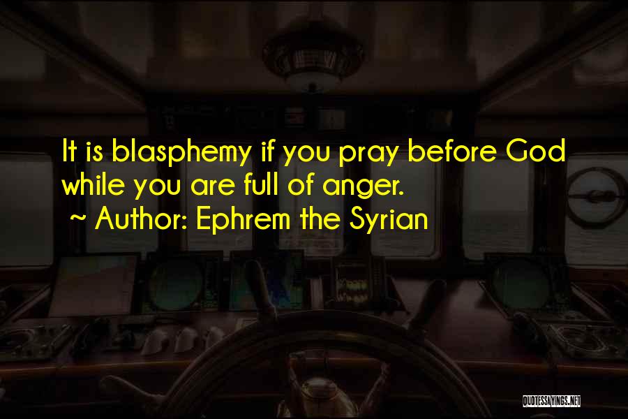 Ephrem The Syrian Quotes 1651930