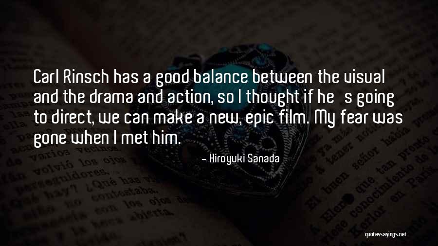 Epic Action Quotes By Hiroyuki Sanada Epic Action Quotes By Hiroyuki Sanada