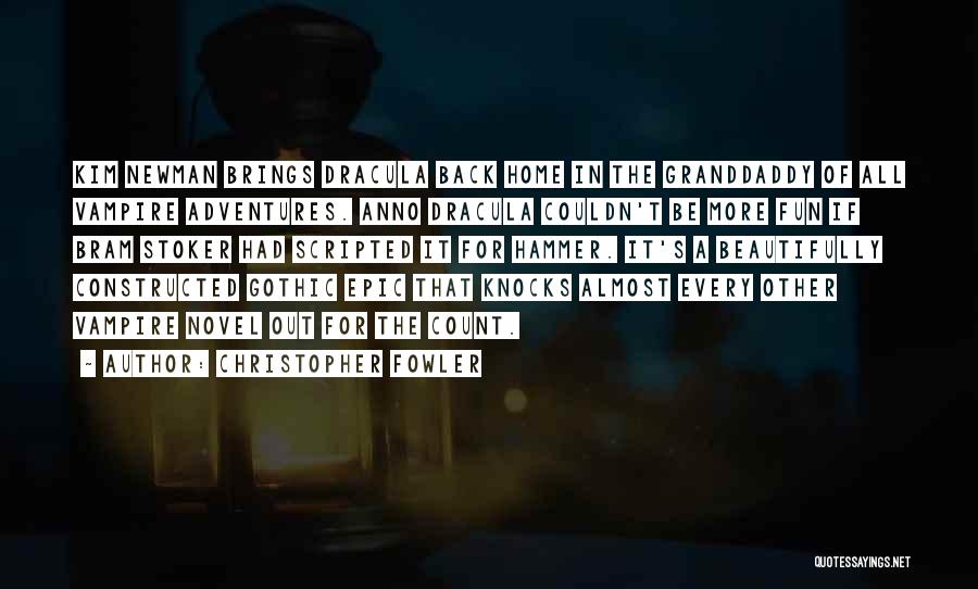 Epic Adventures Quotes By Christopher Fowler