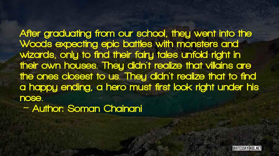 Epic Battles Quotes By Soman Chainani