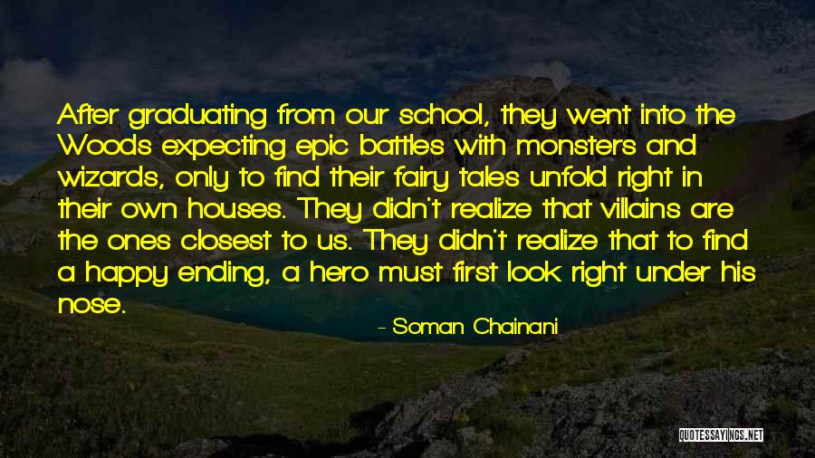 Epic Battles Quotes By Soman Chainani