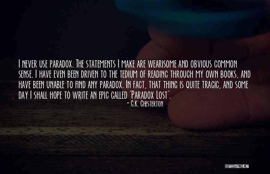 Epic Day Quotes By G.K. Chesterton Epic Day Quotes By G.K. Chesterton