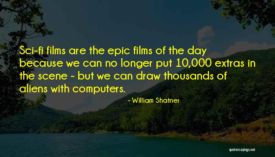 Epic Day Quotes By William Shatner Epic Day Quotes By William Shatner