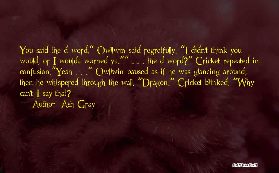 Epic Fantasy Quotes By Ash Gray
