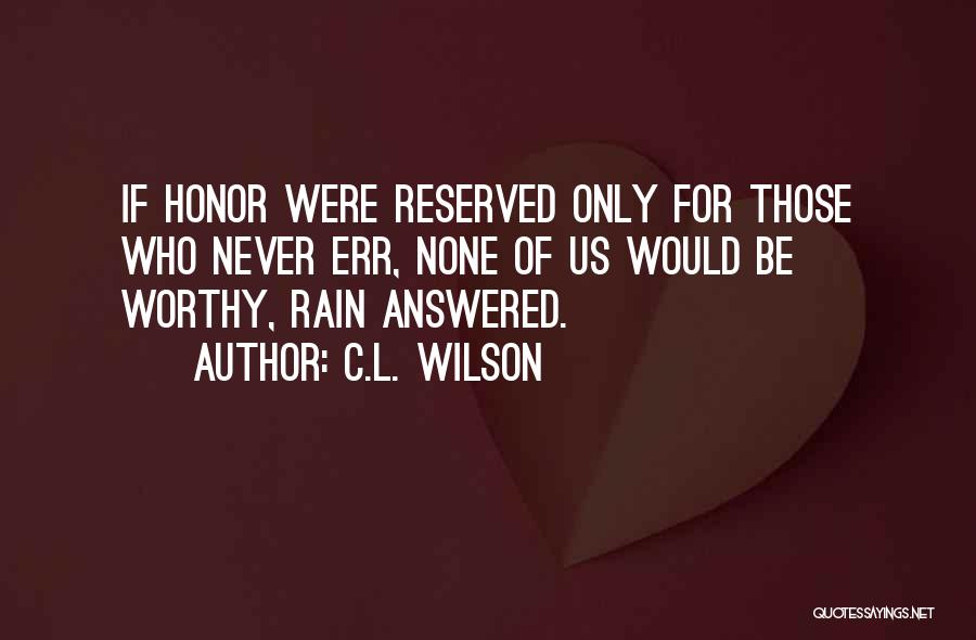 Epic Fantasy Quotes By C.L. Wilson