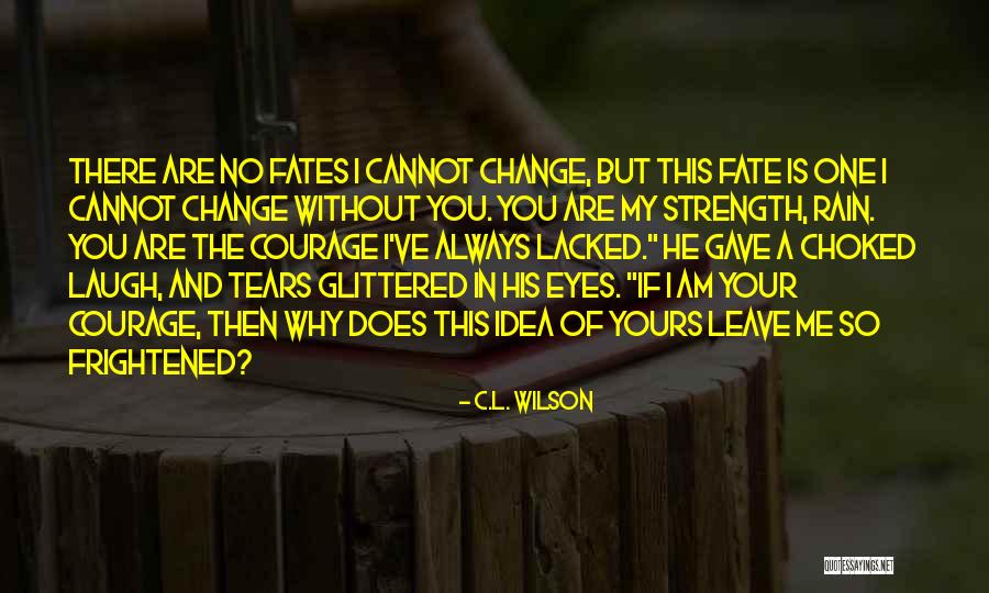 Epic Fantasy Quotes By C.L. Wilson Epic Fantasy Quotes By C.L. Wilson