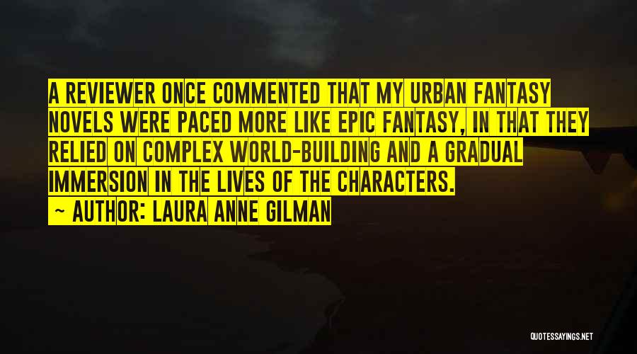 Epic Fantasy Quotes By Laura Anne Gilman