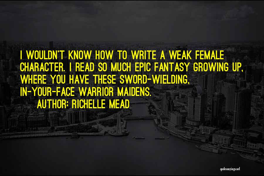 Epic Fantasy Quotes By Richelle Mead