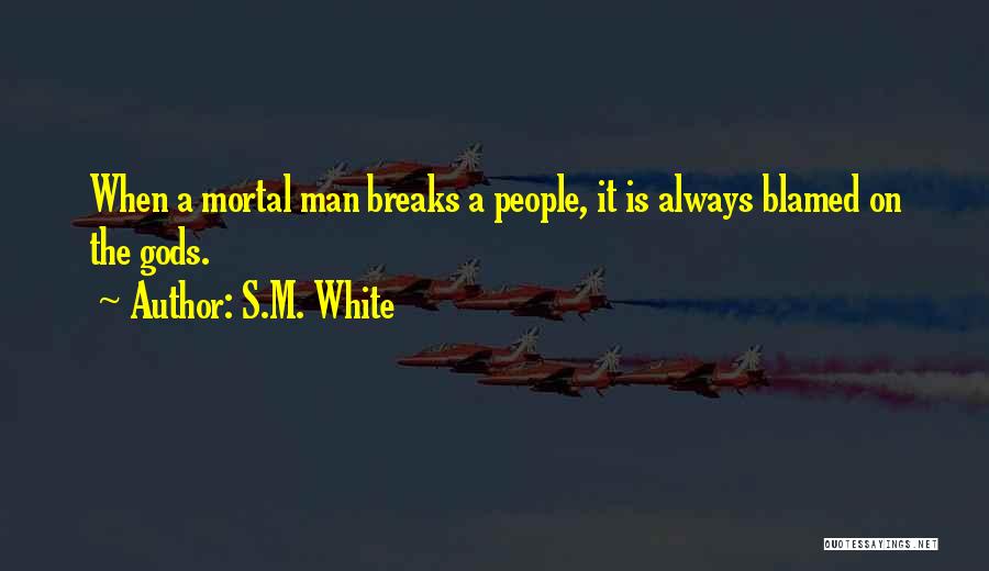 Epic Fantasy Quotes By S.M. White