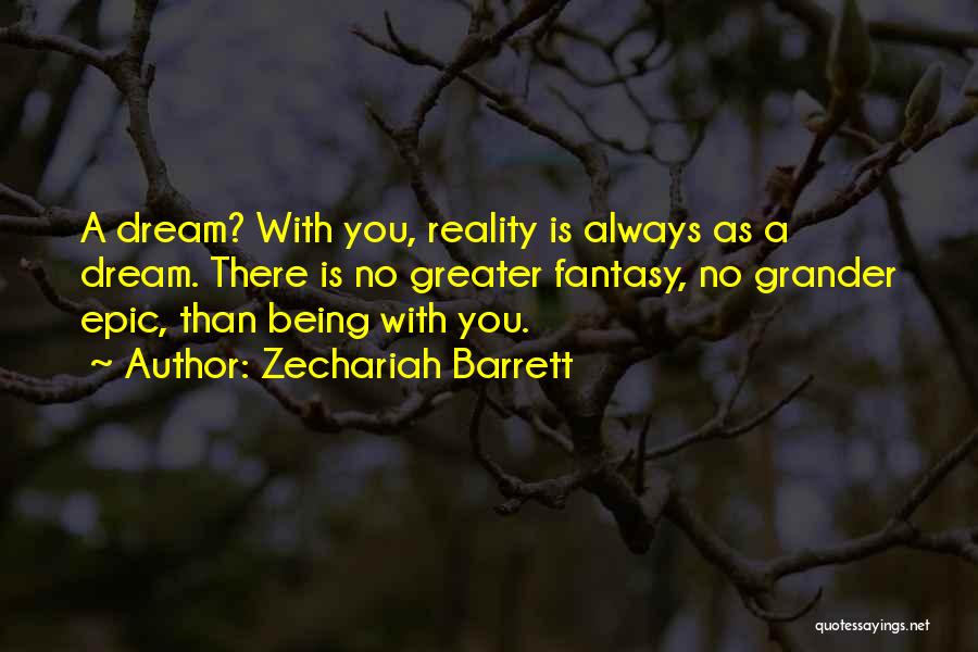 Epic Fantasy Quotes By Zechariah Barrett