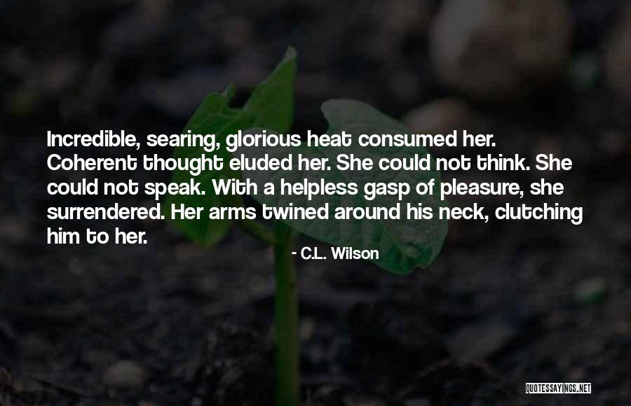 Epic Fantasy Romance Quotes By C.L. Wilson Epic Fantasy Romance Quotes By C.L. Wilson