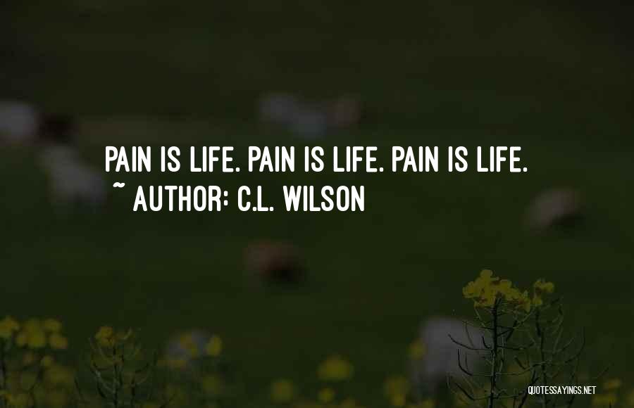 Epic Life Quotes By C.L. Wilson