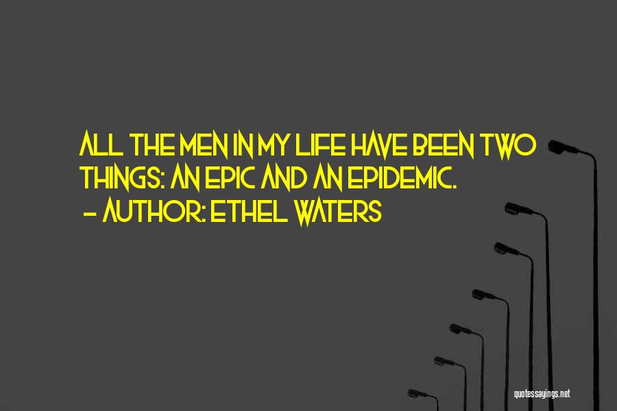 Epic Life Quotes By Ethel Waters