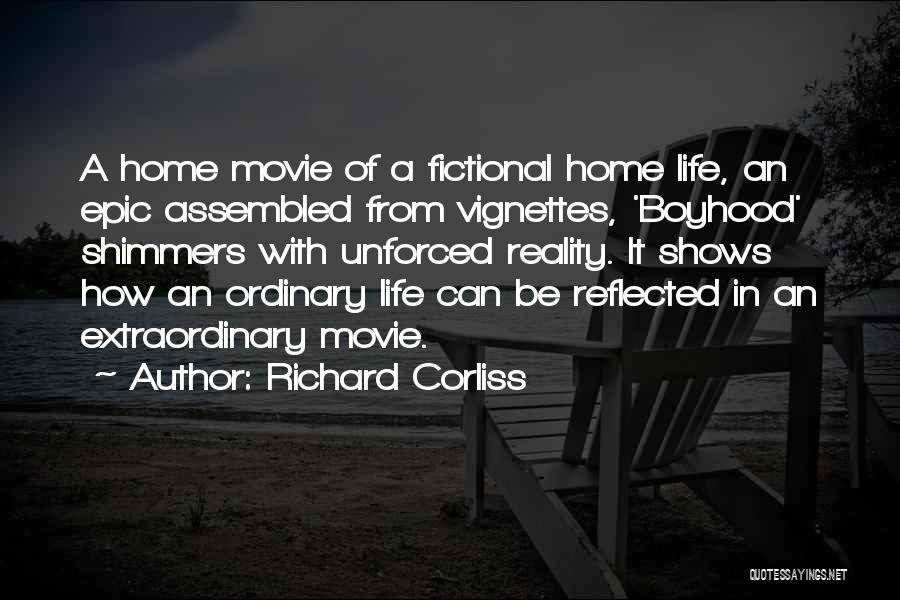 Epic Life Quotes By Richard Corliss