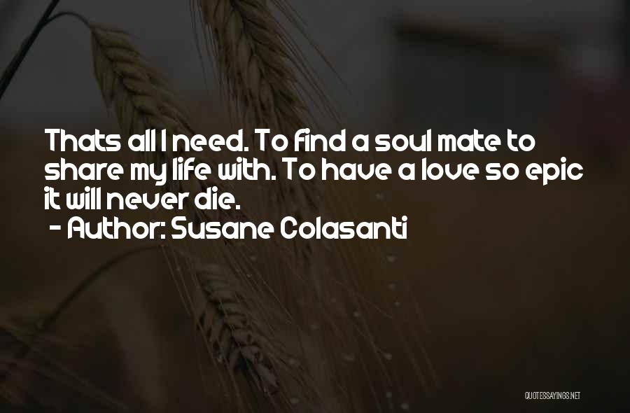 Epic Life Quotes By Susane Colasanti