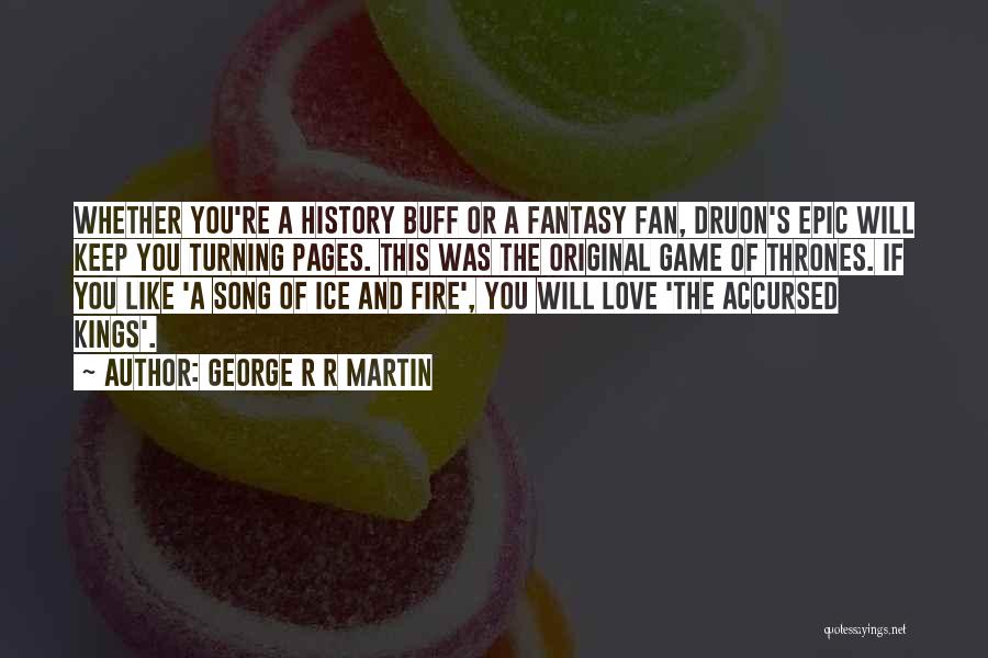 Epic Love Quotes By George R R Martin