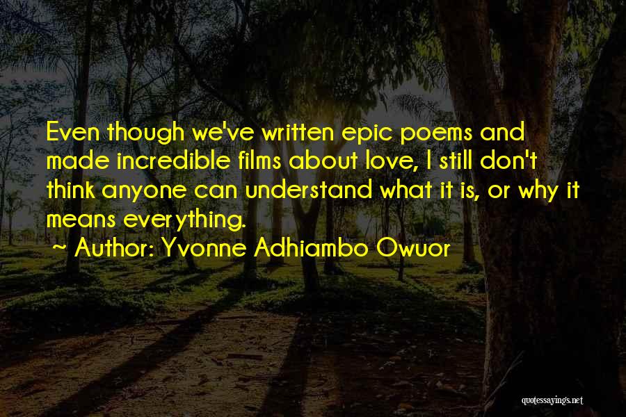 Epic Love Quotes By Yvonne Adhiambo Owuor