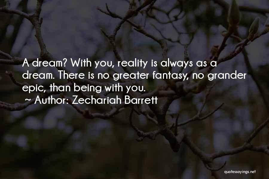 Epic Love Quotes By Zechariah Barrett
