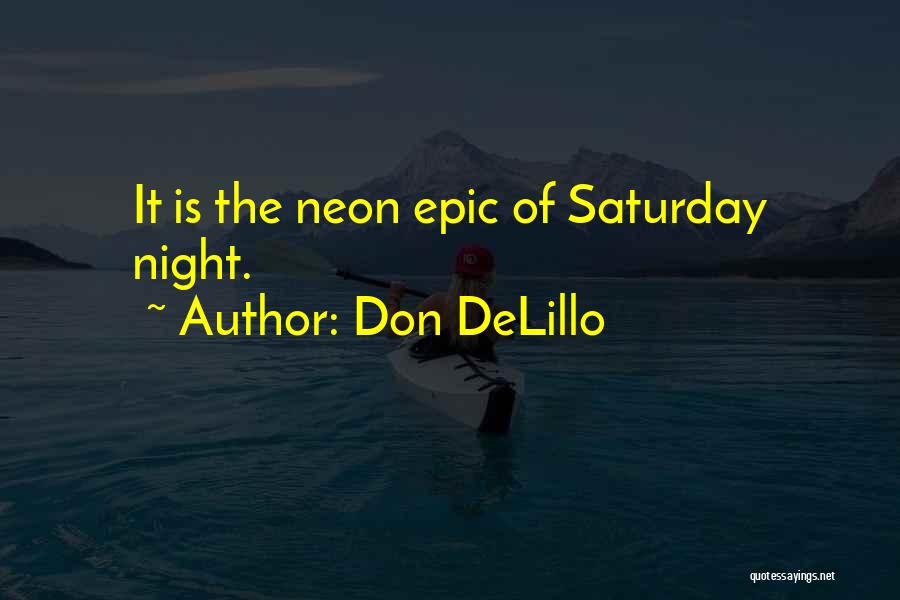 Epic Night Quotes By Don DeLillo