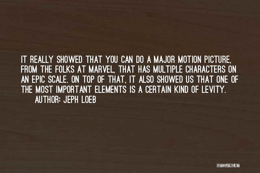 Epic Picture Quotes By Jeph Loeb