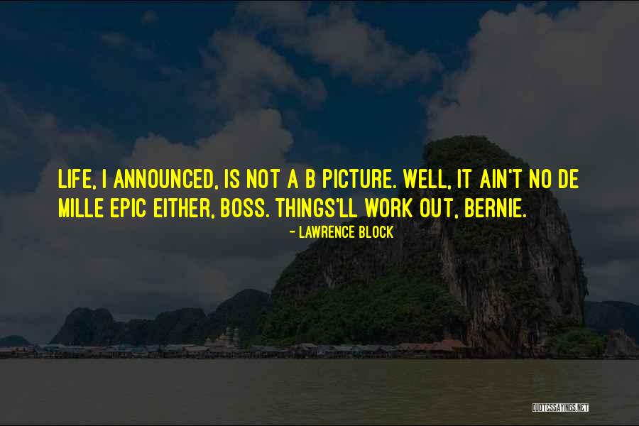Epic Picture Quotes By Lawrence Block Epic Picture Quotes By Lawrence Block