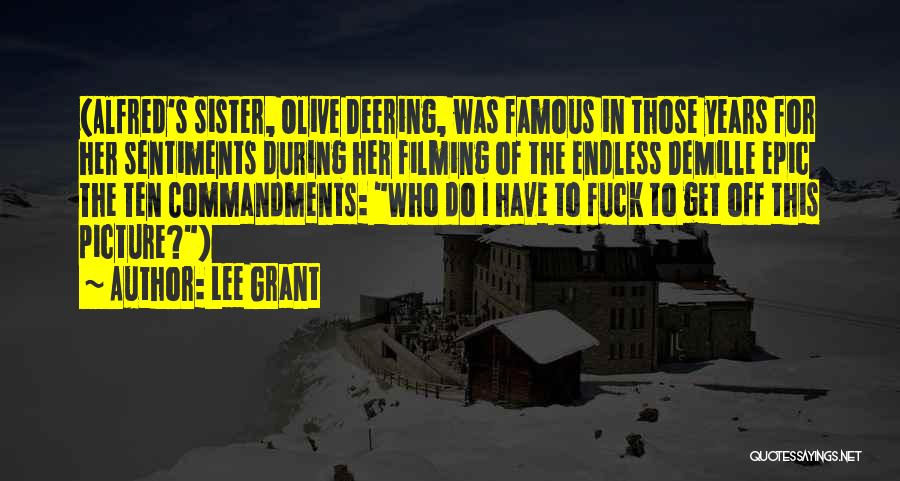Epic Picture Quotes By Lee Grant