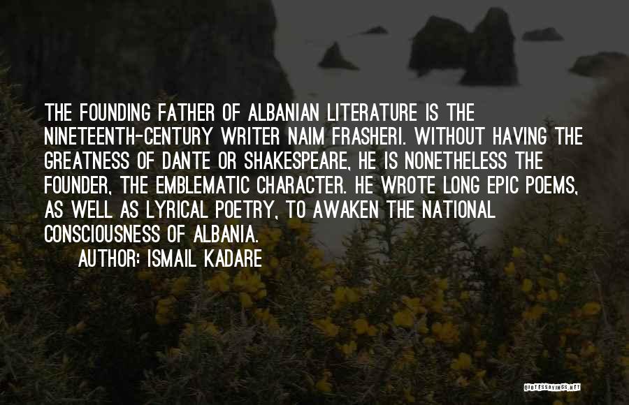 Epic Poetry Quotes By Ismail Kadare