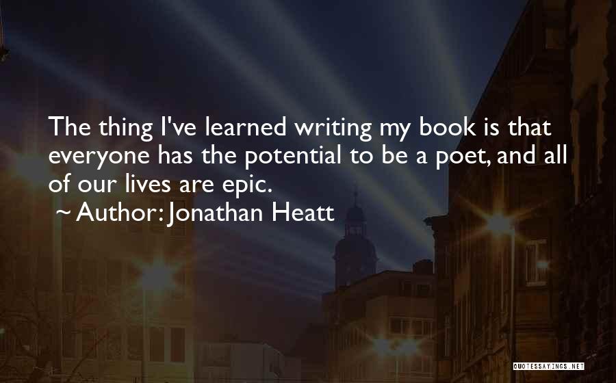 Epic Poetry Quotes By Jonathan Heatt