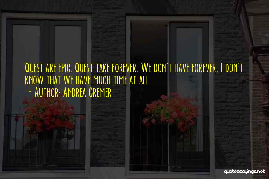 Epic Quotes By Andrea Cremer
