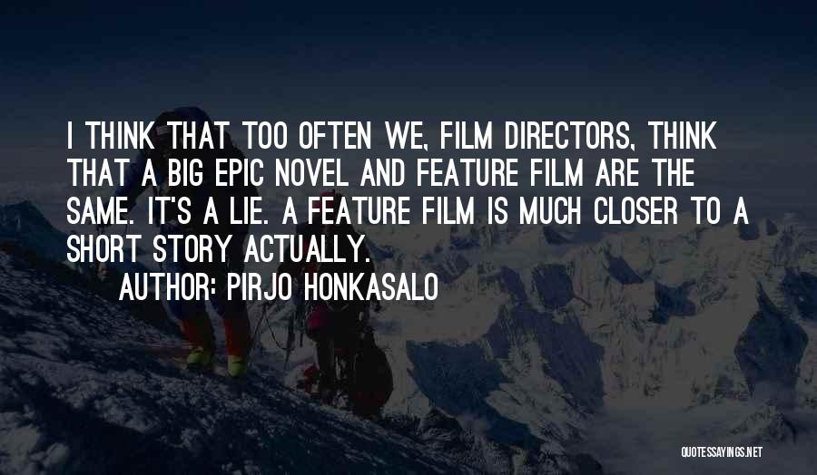 Epic Quotes By Pirjo Honkasalo