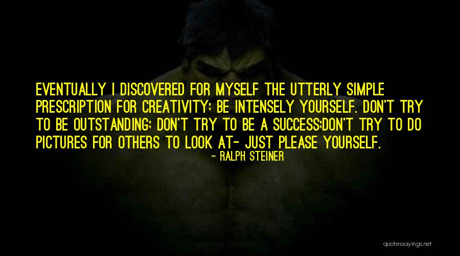 Epic Relationships Quotes By Ralph Steiner Epic Relationships Quotes By Ralph Steiner