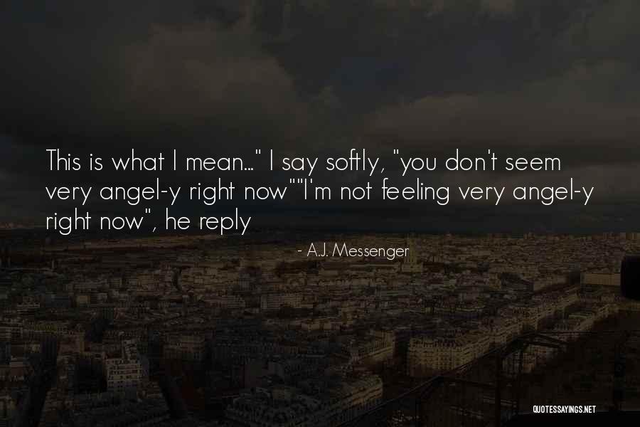 Epic Romance Quotes By A.J. Messenger Epic Romance Quotes By A.J. Messenger