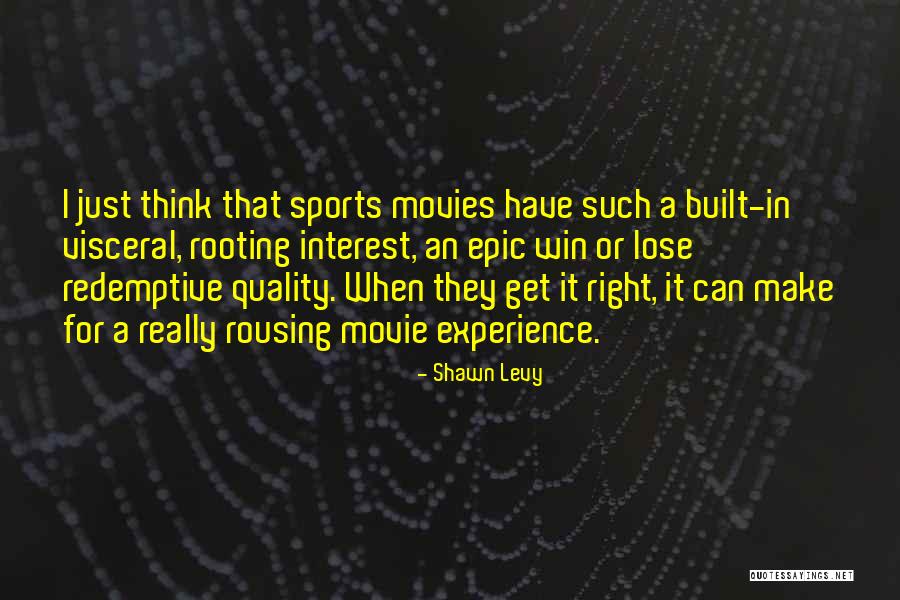 Epic Sports Quotes By Shawn Levy