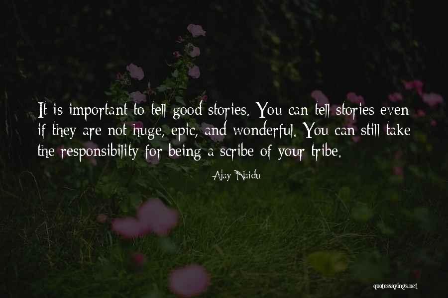 Epic Stories Quotes By Ajay Naidu Epic Stories Quotes By Ajay Naidu