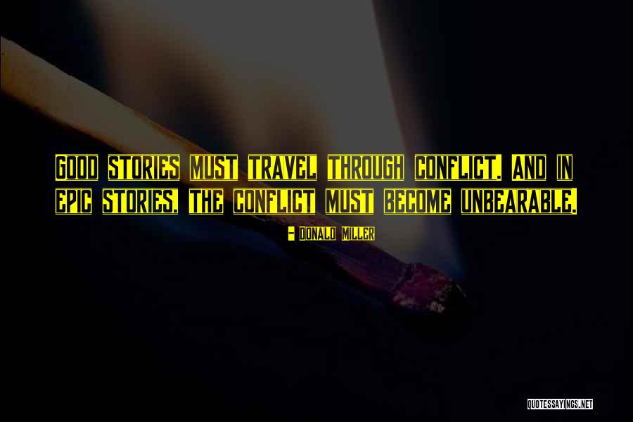 Epic Stories Quotes By Donald Miller Epic Stories Quotes By Donald Miller