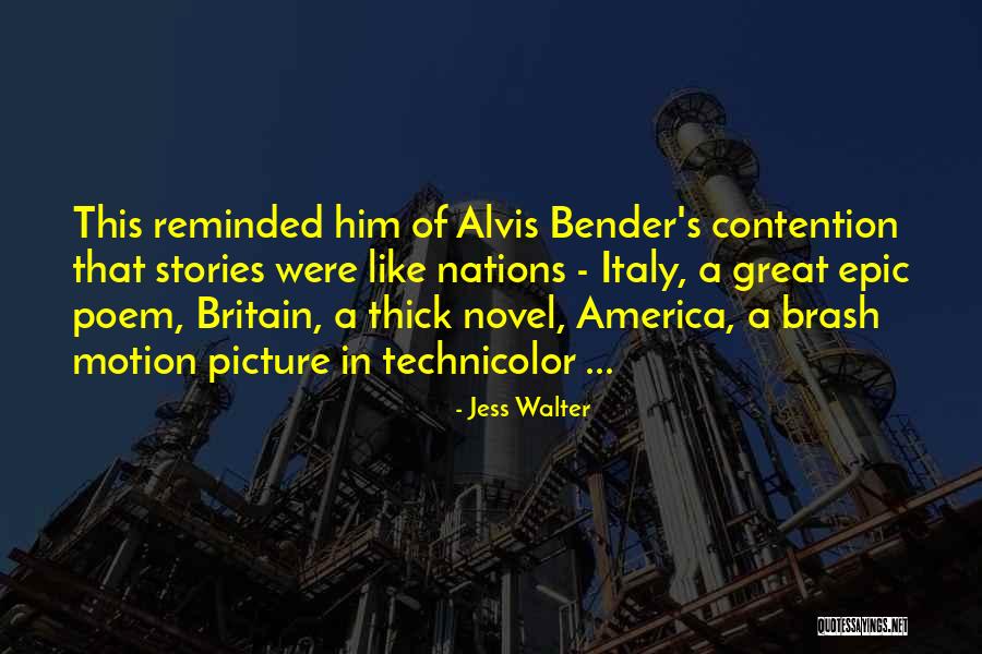 Epic Stories Quotes By Jess Walter Epic Stories Quotes By Jess Walter